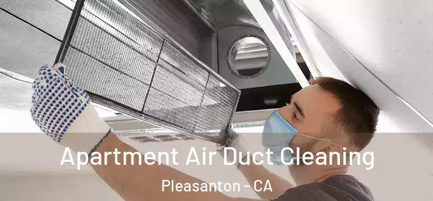 Apartment Air Duct Cleaning Pleasanton - CA