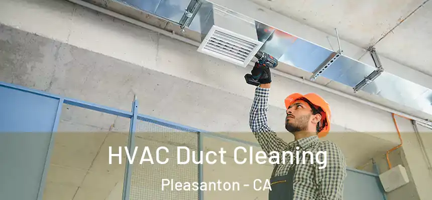HVAC Duct Cleaning Pleasanton - CA