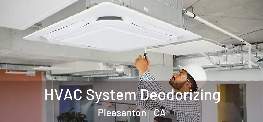  HVAC System Deodorizing Pleasanton - CA