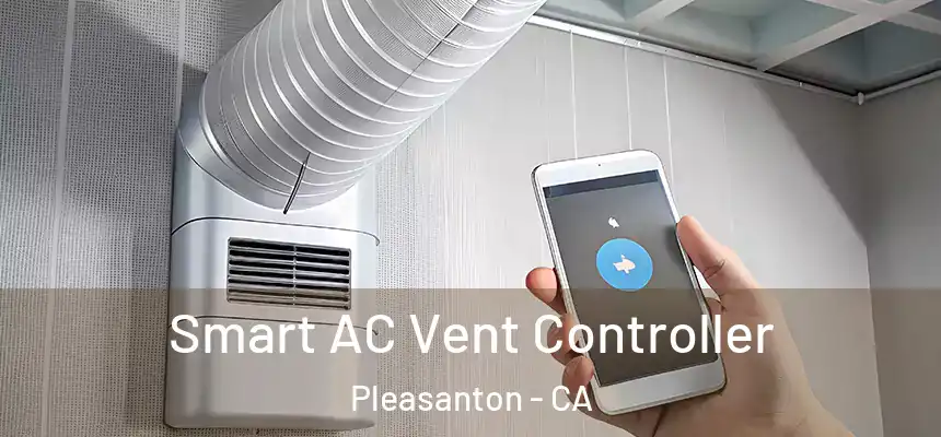 Smart AC Vent Controller Pleasanton - CA
