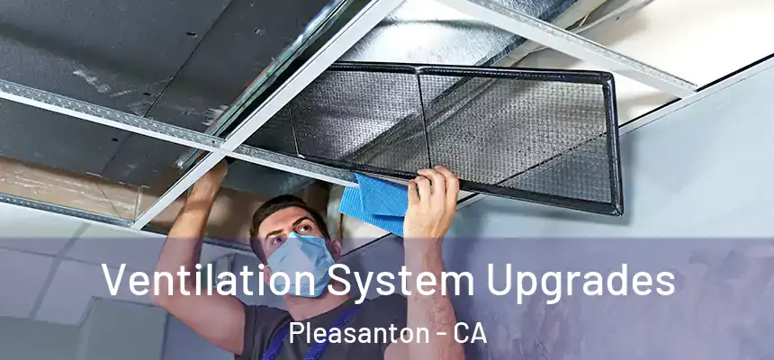  Ventilation System Upgrades Pleasanton - CA